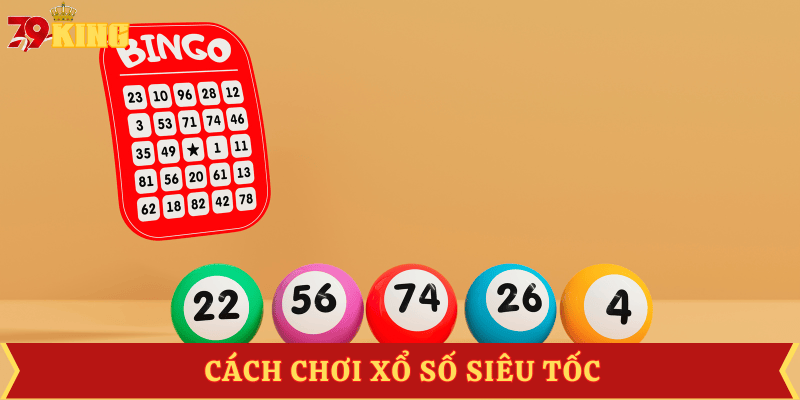 cach-choi-xo-so-sieu-toc