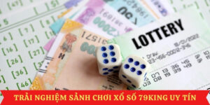 trai-nghiem-choi-xo-so-79king-uy-tin-an-toan