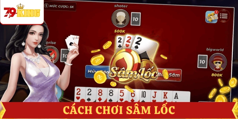 cach-choi-sam-loc